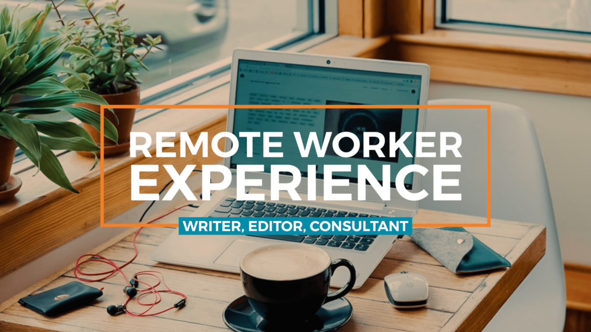 Remote Worker Experience: Writer, Editor, Consultant - Emily Potts